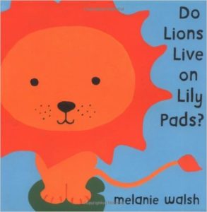 Do Lions Live on Lily Pads?