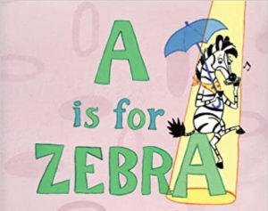 A Is for Zebra